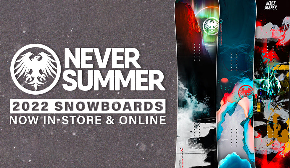 2022 Never Summer Snowboards - Available Now!